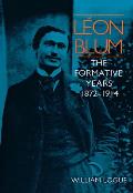 L?on Blum: The Formative Years, 1872-1914