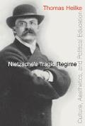 Nietzsche's Tragic Regime