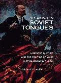 Speaking in Soviet Tongues