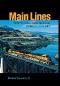 Main Lines: Rebirth of the North American Railroads, 1970-2002