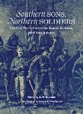 Southern Sons Northern Soldiers The Civil War Letters of the Remley Brothers 22nd Iowa Infantry