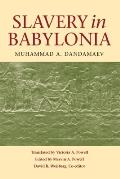 Slavery in Babylonia: From Nabopolassar to Alexander the Great (626-331 Bc)