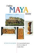 Crafting Maya Identity: Contemporary Wood Sculptures from the Puuc Region of Yucat?n, Mexico