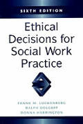 Ethical Decisions For Social Work Pr 6th Edition