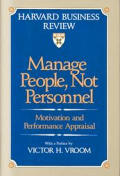 Manage People Not Personnel Motivation & Performance Appraisal