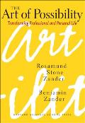 Art of Possibility Transforming Professional & Personal Life