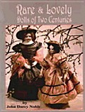 Rare & Lovely Dolls Two Centuries Of B