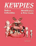Kewpies Dolls & Art With Value Guide 2nd Edition
