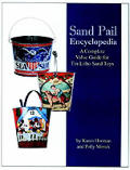 Sand Pail Encyclopedia A Complete Value Guide For