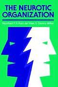 The Neurotic Organization: Diagnosing and Changing Counterproductive Styles of Management