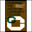 Renewing the American Community College: Priorities & Strategies for Effective Leadership