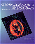 Geospace Mass & Energy Flow: Results from the ISTP, Vol. 104
