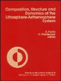 Composition, Structure & Dynamics of the Lithosphere-Asthenosphere System