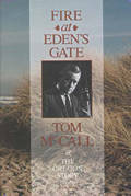 Fire at Eden's Gate: Tom McCall and the Oregon Story by Brent Walth