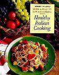 Healthy Italian Cooking Quick & Healthy Low Fat Cooking