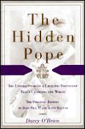 Hidden Pope The Untold Story Of A Lifelong Friendship That Is Changing The Relationship Between Catholics & Jews