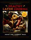 Steven Raichlens Healthy Latin Cooking