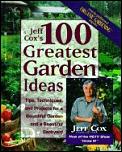 Jeff Coxs 100 Greatest Garden Ideas