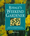Rodales Weekend Gardener Create A Low Maintenance Landscape to Enjoy Year Round