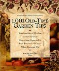 1001 Old Time Garden Tips Timeless Bits of Wisdom on How to Grow Everything Organically from the Good Old Days When Everyone Did