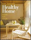 Your Naturally Healthy Home Stylish Safe