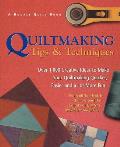 Quiltmaking Tips & Techniques Over 1000 Creative Ideas to Make Your Quiltmaking Quicker Easier & a Lot More Fun