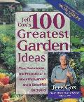 100 Greatest Garden Ideas Tips Techniques & Projects for a Bountiful Garden & a Beautiful Backyard