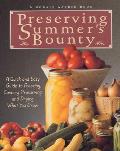 Preserving Summers Bounty A Quick & Easy Guide to Freezing Canning Preserving & Drying What You Grow