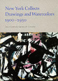 New York Collects: Drawings and Watercolors, 1900-1950