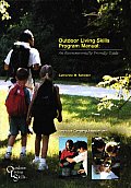 Outdoor Living Skills Program Manual An Environmentally Friendly Guide