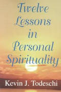 Twelve Lessons In Personal Spirituality