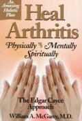 Heal Arthritis Physically Mentally Spiritually