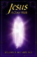 Jesus a Closer Walk Reflections on John 14 17 from the Edgar Cayce Readings