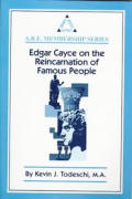 Edgar Cayce On The Reincarnation Of Famo