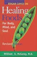 Edgar Cayce On Healing Foods For Body