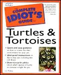 Complete Idiots Guide To Turtles & Tortoises