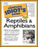 Complete Idiots Guide To Reptiles & Amphibians