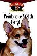 Pembroke Welsh Corgi An Owners Guide To A Happ