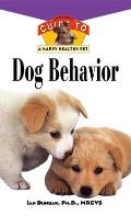 Dog Behavior An Owners Guide To A Happy Health