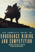 Complete Guide To Endurance Riding & C