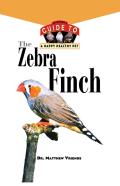 Zebra Finch An Owners Guide To A Happy Pet