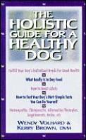 Holistic Guide For A Healthy Dog
