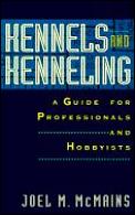 Kennels & Kenneling A Guide For Professi