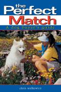 Perfect Match A Dog Buyers Guide