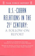 U S Cuban Relations in the 21st Century A Follow On Report