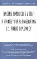 Finding Americas Voice A Strategy for Reinvigorating U S Public Diplomacy