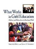 What Works in Girls Education Evidence & Policies from the Developing World