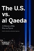 The U.S. vs. Al Qaeda: A History of the War on Terror