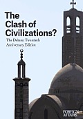 The Clash of Civilizations?: The Debate: Twentieth Anniversary Edition