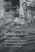 Building Inclusive Economies: How Women's Economic Advancement Promotes Sustainable Growth